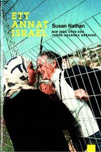 Ett annat Israel. Min resa över den…
