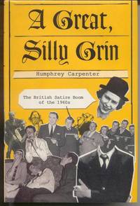 A Great, Silly Grin:  The British Satire Boom of the 1960s