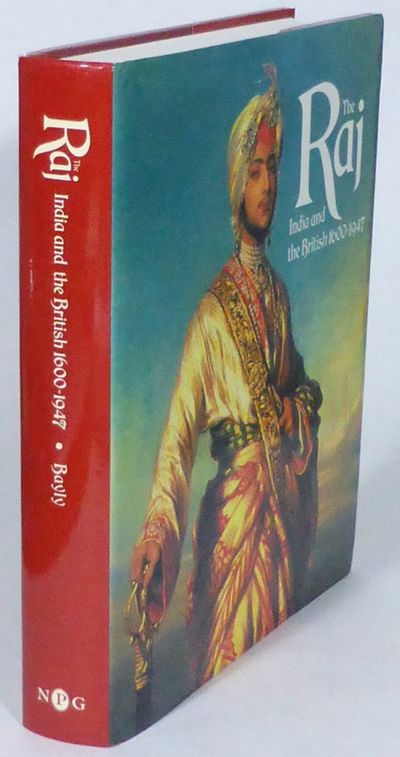 The Raj. India and the British 1600-1947.