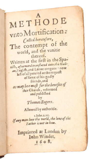 A methode unto mortification: called heretofore, the contempt of the world, and the vanitie thereof Written at the first in the Spanish. - [A SOURCE FOR SHAKESPEARE'S "LOVE'S LABOUR'S LOST"] (photo 3)