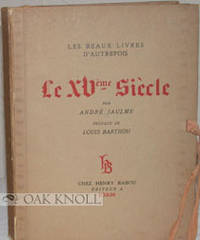 BEAUX LIVRES D'AUTREFOIS, LE XVème SIÈCLE.|LES by André Jaulme - 1929 - from Oak Knoll Books/Oak Knoll Press (SKU: 51532)