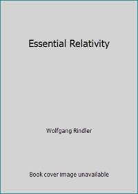 Essential Relativity by Wolfgang Rindler - 1995