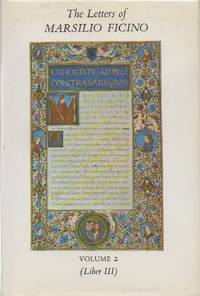 The Letters of Marsilio Ficino Volume 2 being a translation of Liber III
