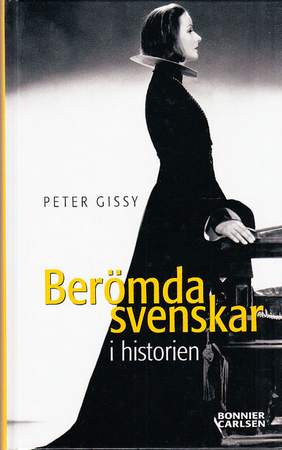 Berömda svenskar i historien. [Utg. av] Bonnier…