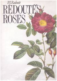 REDOUTE'S ROSES The Complete series of 167 Full page paintings in Full Color