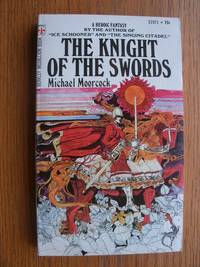 The Knight of the Swords # S1971 by Michael Moorcock - Paperback - First edition first printing - 1971 - from Scene of the Crime Books, IOBA (SKU: biblio13845)