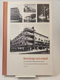 Renhårigt och enkelt. Om arkitekt Björn Hedvall och hans arbete.