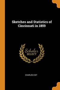 Sketches and Statistics of Cincinnati in 1859
