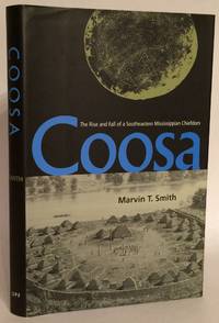 cover of Coosa. The Rise and Fall of a Southeastern Mississippian Chiefdom.