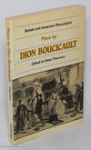 Plays by Dion Boucicault: Used Up, Old Heads & Young Hearts, Jessie Brown, The Octoroon, & The Shaughraun