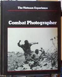 image of Combat Photographer; The Vietnam Experience