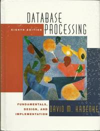 Database Processing: Fundamentals, Design and Implementation (8th Edition)