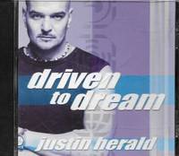 Driven To Dream by Justin Herald - 2002