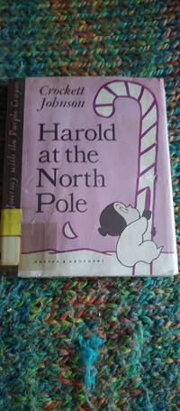 Harold At the North Pole (1958 Harper & Bros 1st w/DJ)