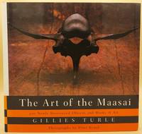 The Art of the Maasai: 300 Newly Discovered Objects and Works of Art