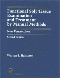 Functional Soft Tissue Examination and Treatment by Manual Methods : New Perspectives