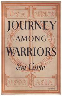 image of JOURNEY AMONG WARRIORS (Marie Curie's Daughter in the War zones))