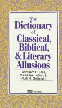 The Dictionary of Classical, Biblical and Literary Allusions