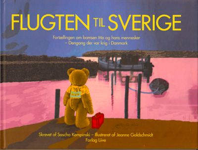 Flugten til Sverige. Fortællingen om bamsen Mo og…