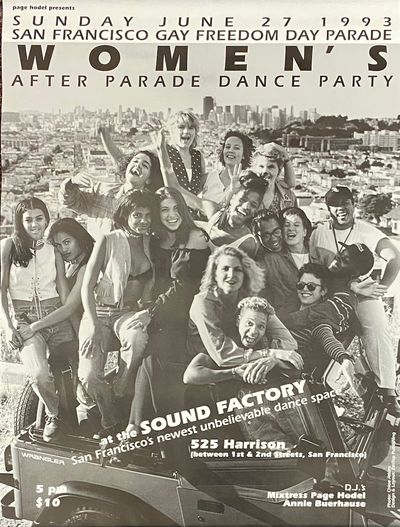 Page Hodel presents: Sunday, June 27, 1993 / San Francisco Gay Freedom Day Parade / Women's After Parade Dance Party / at the Sound Factory, San Francisco's newest unbelievable dance space [poster]