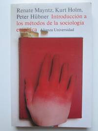 IntroducciÃ³n a los mÃ©todos de la sociologÃ­a empirÃ­ca by Renate Mayntz, Kurt Holm, Peter HÃ¼bner - 2004