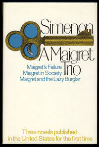 A Maigret Trio: Maigret's Failure - Maigret in Society - Maigret and the Lazy Burglar