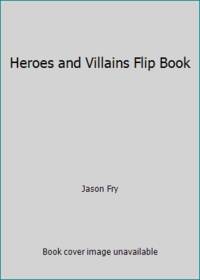 Heroes and Villains Flip Book