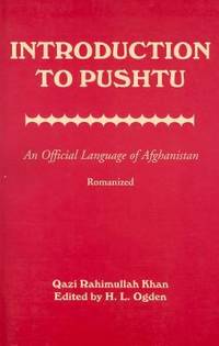 Introduction to Pushtu : An Official Language of Afghanistan -- Romanized