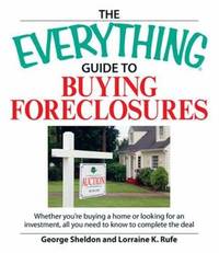 Guide to Buying Foreclosures : Whether You're Buying a Home or Looking for an Investment, All You...