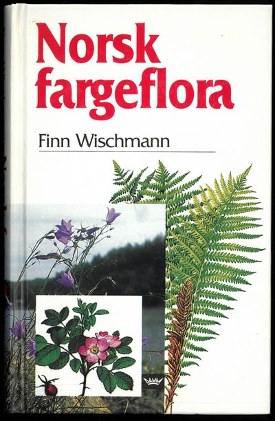 Norsk fargeflora. Tegninger Bjørn Ursing og Bjørn…