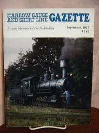 image of NARROW GAUGE AND SHORT LINE GAZETTE - SEPTEMBER, 1976; VOLUME 2, NUMBER 4