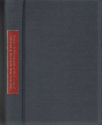 A BIBLIOGRAPHY OF THE HISTORY OF CALIFORNIA AND THE PACIFIC WEST, 1510-1906....Together with the...