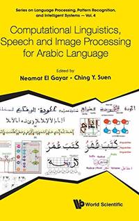 Computational Linguistics, Speech And Image Processing For Arabic Language: 4 (Series on Language...