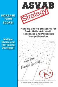 ASVAB Strategy: :Multiple Choice Strategies for Basic Math, Arithmetic Reasoning and Paragraph...