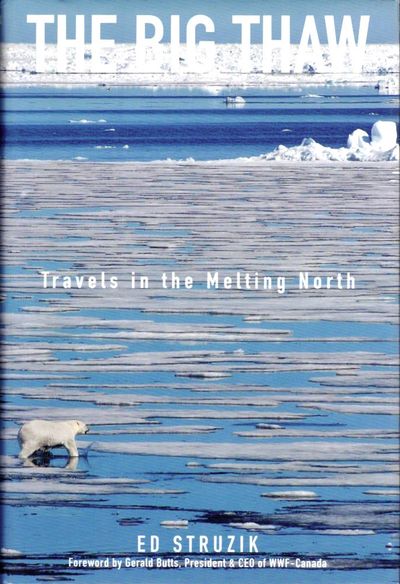 The Big Thaw. Travels in the Melting North.…