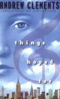 Things Hoped For by Andrew Clements - Paperback - 2006 - from Endless Shores Books (SKU: 90295)