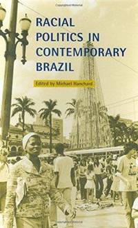 Racial Politics in Contemporary Brazil