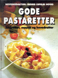 Gode pastaretter. Småretter, supper og…