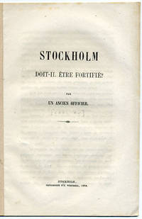 Stockholm doit-il être fortifié? par un ancien…