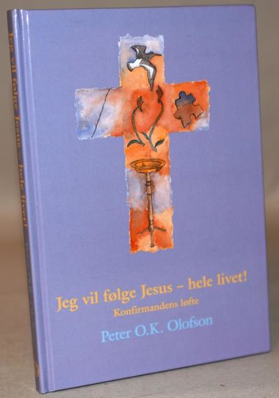 Jeg vil følge Jesus - hele livet!.