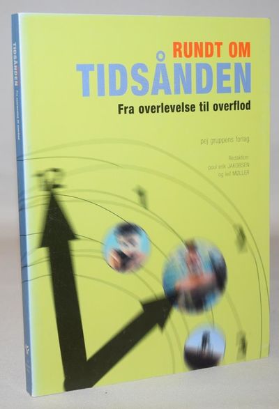 Rundt om tidsånden. Fra overlevelse til overflod.