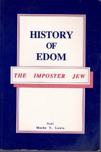 History of Edom: The Imposter Jew by Lewis, Moshe Y - 1989