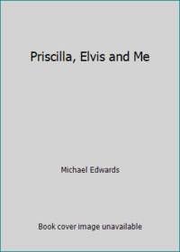 Priscilla, Elvis and Me