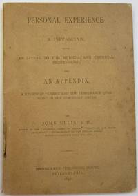 PERSONAL EXPERIENCE OF A PHYSICIAN, WITH AN APPEAL TO THE MEDICAL AND CLERICAL PROFESSIONS; AND AN APPENDIX, A REVIEW OF