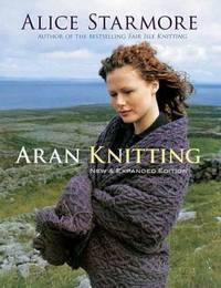 Aran Knitting: New &amp; Expanded Edition