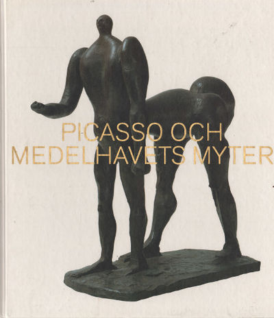 PICASSO OCH MEDELHAVETS MYTER.