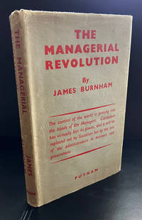 The Managerial Revolution : Or What Is Happening In The World Now