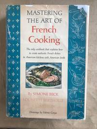 Mastering the art of French cooking by Child, Julia; Beck, Simone; Bertholle, Louisette - 1961