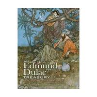 An Edmund Dulac Treasury: 116 Color Illustrations