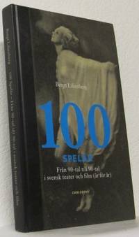 Hundra spelår. Från 90-tal till 90-tal i svensk…